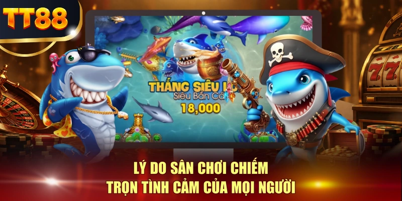 Lý do sân chơi chiếm trọn tình cảm của mọi người