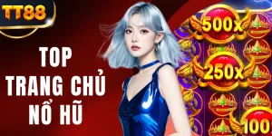 Top Trang Chủ Nổ Hũ - 5 Thương Hiệu Uy Tín Hàng Đầu